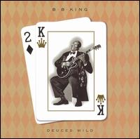 B.B. King - Deuces Wild lyrics