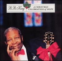 B.B. King - A Christmas Celebration of Hope lyrics