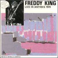 Freddie King - Live in Antibes, 1974 lyrics