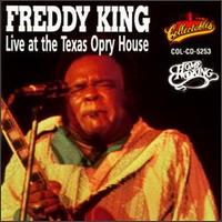 Freddie King - Live at the Texas Opry House lyrics