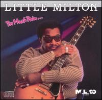 Little Milton - Too Much Pain lyrics