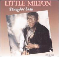 Little Milton - Strugglin' Lady lyrics