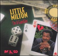 Little Milton - I'm a Gambler lyrics