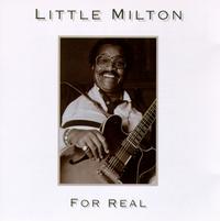 Little Milton - For Real lyrics