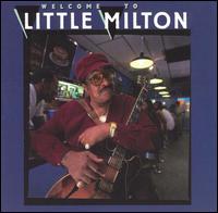Little Milton - Welcome to Little Milton lyrics