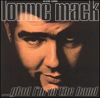 Lonnie Mack - Glad I'm in the Band lyrics