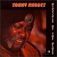 Sonny Rhodes - Disciple of the Blues lyrics