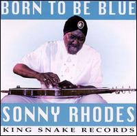 Sonny Rhodes - Born to Be Blue lyrics