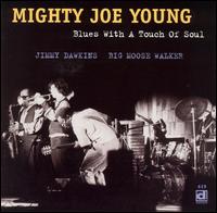 Mighty Joe Young - Blues with a Touch of Soul lyrics