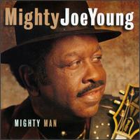 Mighty Joe Young - Mighty Man lyrics