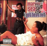 Marvin Sease - I Got Beat Out lyrics