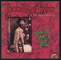 Hound Dog Taylor - Beware of the Dog [live] lyrics