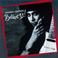 Joanna Connor - Believe It! lyrics