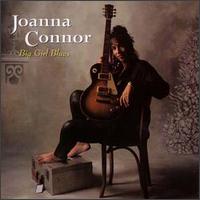 Joanna Connor - Big Girl Blues lyrics