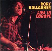 Rory Gallagher - Live in Europe lyrics