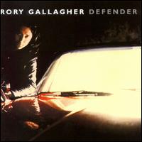 Rory Gallagher - Defender lyrics