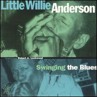 Little Willie Anderson - Swinging the Blues lyrics
