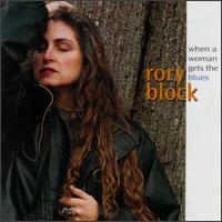 Rory Block - When a Woman Gets the Blues lyrics