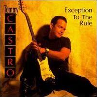 Tommy Castro - Exception to the Rule lyrics