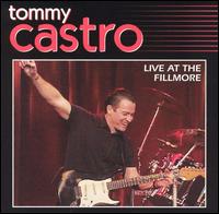 Tommy Castro - Live at the Fillmore lyrics