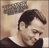 Tommy Castro - Guilty of Love lyrics