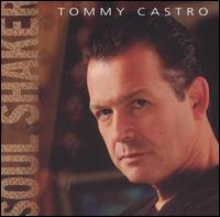 Tommy Castro - Soul Shaker lyrics