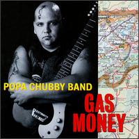 Popa Chubby - Gas Money lyrics