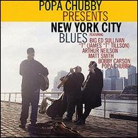 Popa Chubby - New York City Blues lyrics