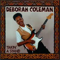 Deborah Coleman - Takin' a Stand lyrics