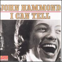 John Hammond, Jr. - I Can Tell lyrics