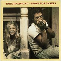 John Hammond, Jr. - Frogs for Snakes lyrics
