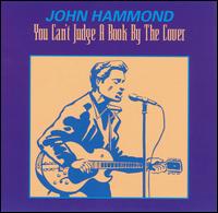 John Hammond, Jr. - You Can't Judge a Book by the Cover lyrics