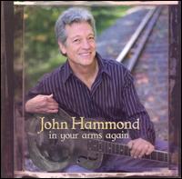 John Hammond, Jr. - In Your Arms Again lyrics