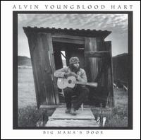 Alvin Youngblood Hart - Big Mama's Door lyrics