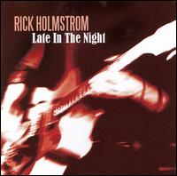 Rick Holmstrom - Late in the Night lyrics
