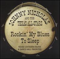 Johnny Nicholas - Rockin' My Blues to Sleep lyrics