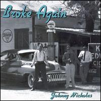 Johnny Nicholas - Broke Again lyrics