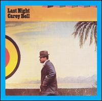 Carey Bell - Last Night lyrics
