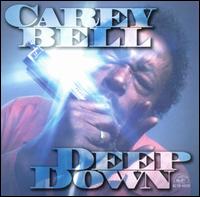 Carey Bell - Deep Down lyrics
