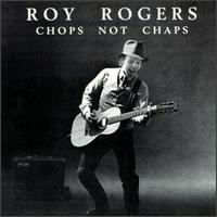 Roy Rogers - Chops Not Chaps lyrics