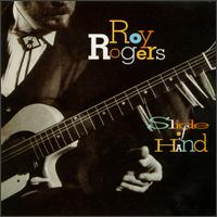 Roy Rogers - Slide of Hand lyrics
