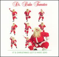 Duke Tumatoe - It's Christmas (Let's Have Sex) lyrics