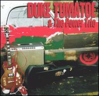 Duke Tumatoe - Duke Tumatoe & the Power Trio lyrics
