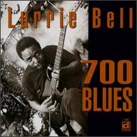 Lurrie Bell - 700 Blues lyrics