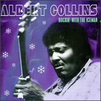 Albert Collins - Rockin' with the Iceman lyrics