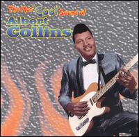 Albert Collins - The Hot 'Cool' Sound of Albert Collins lyrics