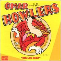 Omar & the Howlers - Big Leg Beat lyrics