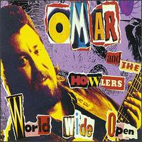 Omar & the Howlers - World Wide Open lyrics