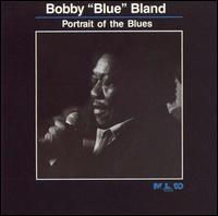 Bobby "Blue" Bland - Portrait of the Blues lyrics