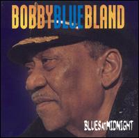 Bobby "Blue" Bland - Blues at Midnight [live] lyrics